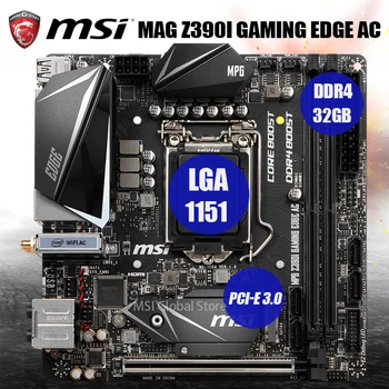 LGA 1151 MSI MPG Z390I ŽAIDIMŲ KRAŠTO AC Plokštė Intel Z390 DDR4 PCI-E 3.0 SATA3 Desktop Intel Z390 i9 i7 i5, i3 Mini-ITX Naujas